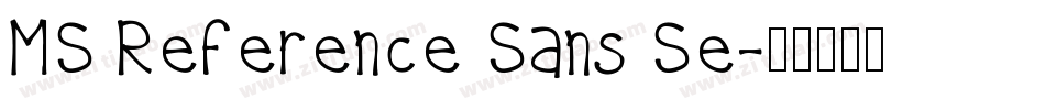 MS Reference Sans Se字体转换 MS Reference Sans Se字体转换